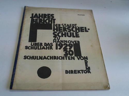 Staedt Herschelsschule zu Hannover (Hrsg.) - Jahresbericht ber das Schuljahr 1929/30
