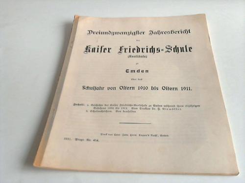 Riemller, F. - Dreiundzwanzigster Jahresbericht der Kaiser Friedrich Schule zu Emden ber das Schuljahr 1910/1911