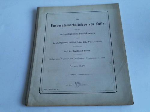 Bsser, Ferdinand - Die Temperaturverhltnisse von Eutin nach den meteorologischen Beobachtungen vom 1 August 1856 bis 31 Juli 1886