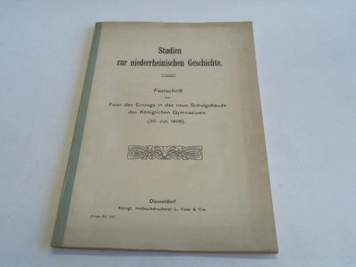 (Knigliches Gymnasium Dsseldorf) - Studien zur niederrheinischen Geschichte