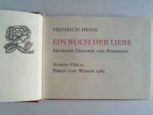 Heine, Heinrich - Ein Buch der Liebe. Erotische Gedichte und Romanzen