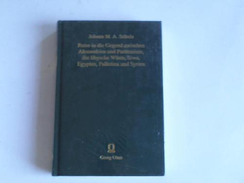 Scholz, Johann Martin Augustin - Reise in die Gegend zwischen Alexandrien und Partonium, die libysche Wste, Siwa, Egypten, Palstina und Syrien in den Jahren 1820 und 1821