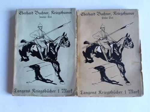 Buchner, eberhard - Kriegshumor, 1. und 2. Teil. 2 Bnde