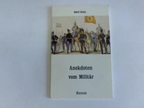 Stolz, Gerd (Hrsg.) - Anekdoten vom Militr