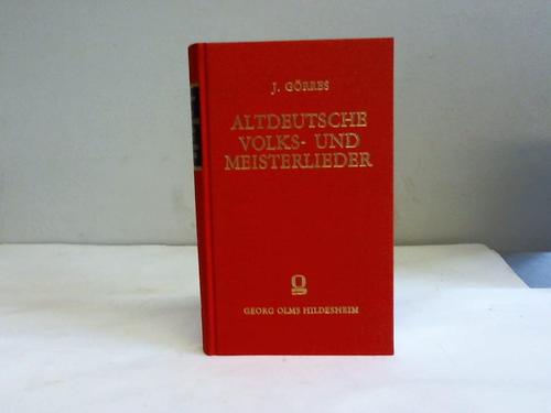Grres, Joseph von - Altdeutsche Volks- und Meisterlieder aus den Handschriften der Heidelberger Bibliothek