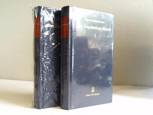 Gaspari, adam Christian - Der Deputations-Rece mit historischen, geographischen und statistischen Erluterungen und einer Vergleichungs-Tafel. Mit einem Vorwort herausgegeben von von Hans-Jrgen Becker. 2 Bnde