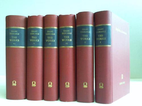 D`Israeli, Isaac - The Works. Edited by Benjamin Disraeli, Earl of Beaconsfield. 6 volumes
