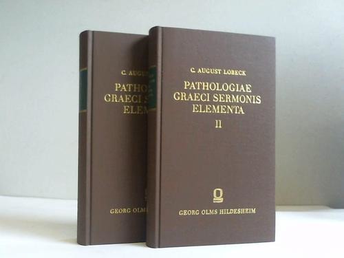 Lobeck, Christian August - Pathologiae Graeci sermonis elementa. 2 Bnde