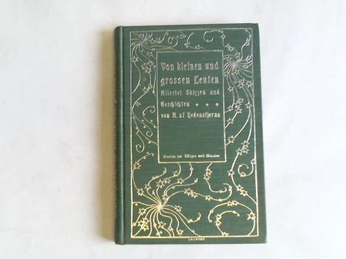 Hedenstjerna, Alfred af - Von kleinen und grossen Leuten. Allerlei Skizzen und Geschichten