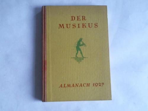 Dahms, Walter (Hrsg.) - Der Musikus. Almanach