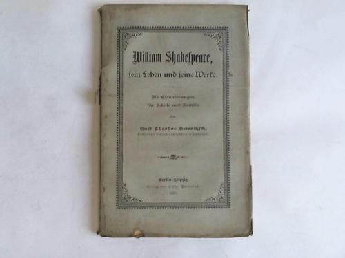 Kriebitzsch, Karl Theodor - William Shakespeare, sein Leben und seine Werke. Mit Erluterungen fr Schule und Familie