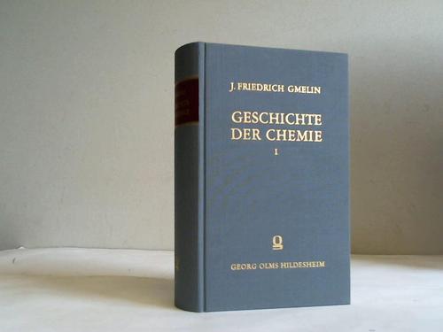 Gmelin, Johnann Friedrich - Geschichte der Chemie, Band I