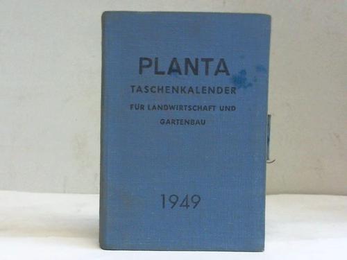 Planta Vereinigte Pflanzenzchter GmbH (Hrsg.) - Taschenkalender fr Landwirtschaft und Gartenbau 1949