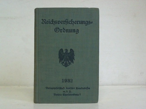 Reichsregierung, Berlin (Hrsg.) - Reichsversicherungs-Ordnung