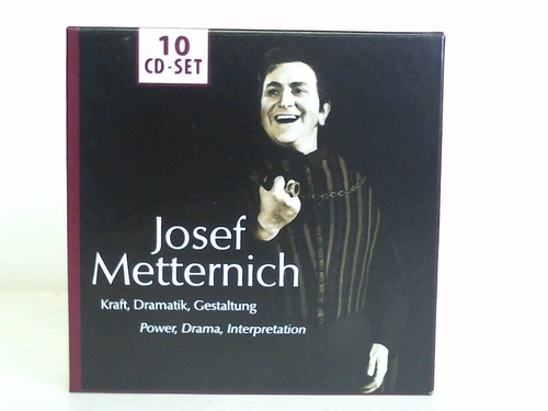 Metternich, Josef - Kraft, Dramatik, Gestaltung. Power, Drama, Interpretation. 10 CD-Set