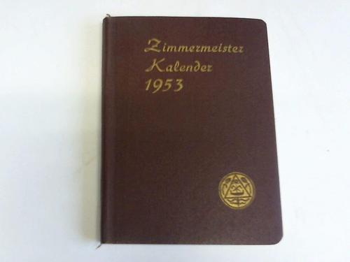 Zimmerer-Handwerk - Zimmermeister Kalender 1953