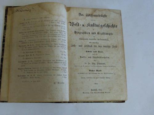 Nitzelnadel, Fr.Aug. - Das Wissenswrdigste aus der Welt- und Kulturgeschichte in Biographien und Erzhlungen vom Standpunkte christlicher Weltbetrachtung. Ein historisches lehr- und Lesebuch fr das deutsche Volk in Schule und haus, sowie fr Volks- und Schulbibliotheken, Band 1: Geschichte des Alterthums und des Mittelalters
