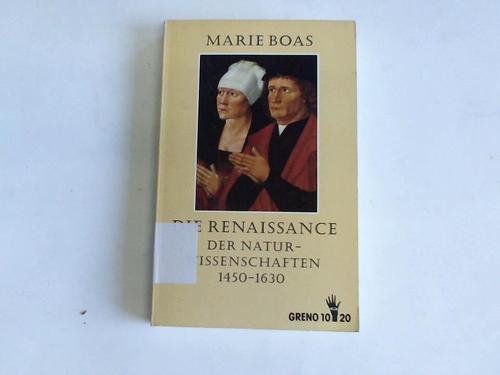 Hall, Marie Boas - Die Renaissance der Naturwissenschaften1450 - 1630. Das Zeitalter des Kopernikus