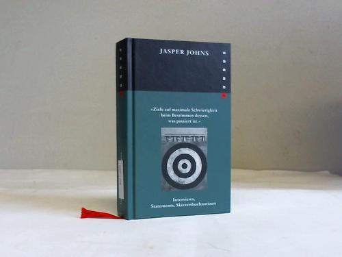 Johns, Jasper - Ziele auf maximale Schwierigkeit beim Bestimmen dessen, was passiert ist . Interviews, Statements, Skizzenbuchnotizen