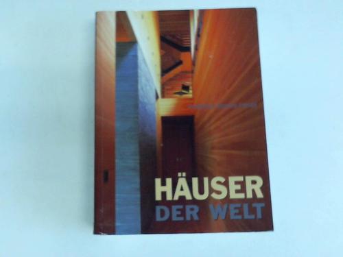 Asensio Cerver, Francisco/Asensio, Paco (Hrsg.) - Huser der Welt
