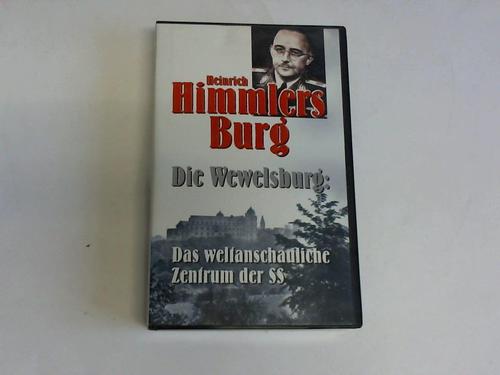 Videos zur Zeitgeschichte - Heinrich Himmlers Burg. Die Wewelsburg: Das weltanschauliche Zentrum der SS