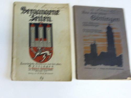 Gttingen  Honig, Ernst - Aus dem alten Gttingen. Humoristische Erzhlungen/Vergangene Zeiten. Humor. Plaudereien aus dem alten Gttingen. 2 Bnde