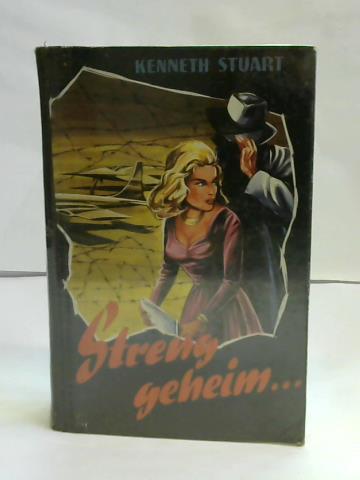 Stuart, Kenneth - Streng geheim. Kriminalroman