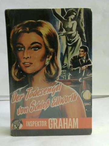 (Inspektor Graham) - Der Todesengel von Schlo Ellworth. Kriminal-Roman