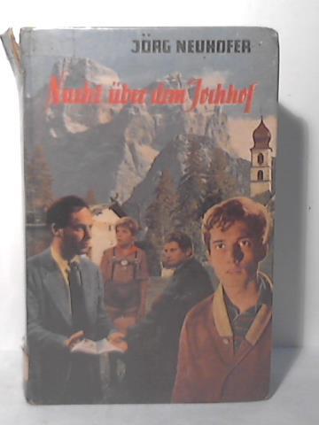 Neuhofer, Jrg - Nacht ber dem Jochhof. Berg-Roman