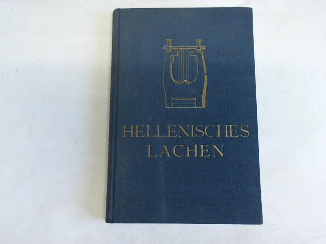 Eskuche, Gustav - Hellenisches Lachen. Lustige Lieder und Geschichten der alten Griechen