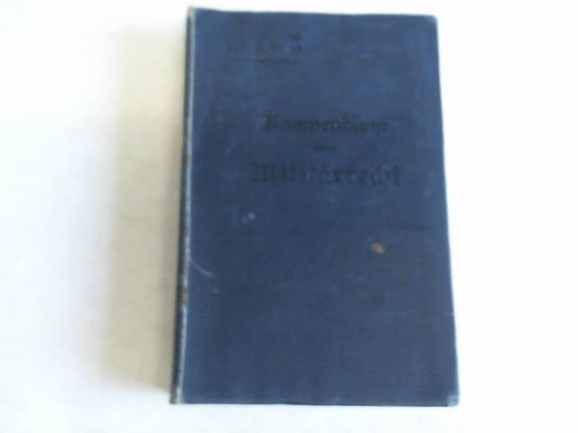 Kniglich Preuisches Kriegsministerium (Hrsg.) - Kompendium ber Militrrecht