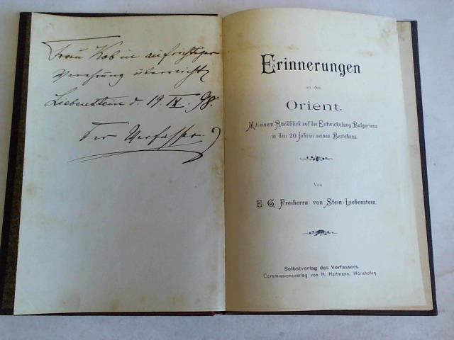 Stein-Liebenstein, E.G. Freiherr von - Erinnerungen an den Orient. Mit einem Rckblick auf die Entwicklung Bulgariens in den 20 Jahren seines Bestehens