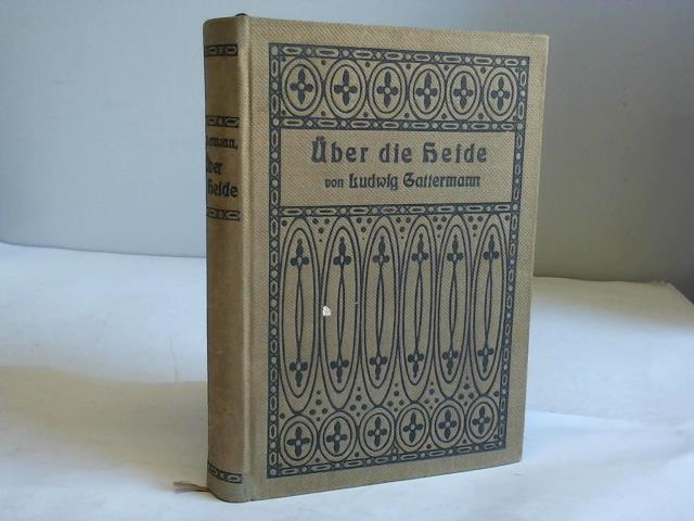Gattermann, Eugen Ludwig - ber die Heide. Die Lebensgeschichte des Uzeknirps