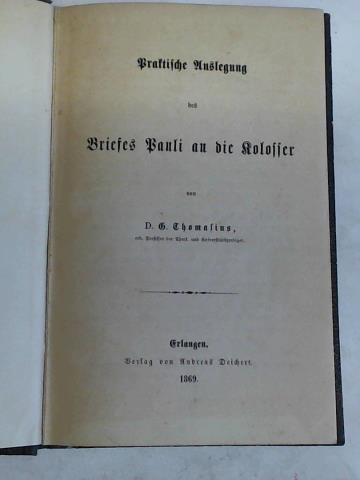 Thomasius, D.G. - Praktische Auslegung des Briefes Pauli an die Kolosser