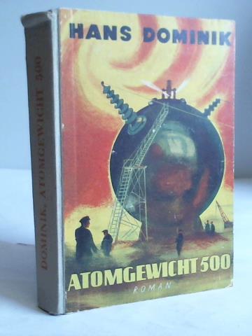 Dominik, Hans - Atomgewicht 500