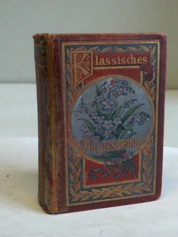 Krais, Julius - Classisches Vergimeinicht. Denkbltter auf alle Tage des Jahres ausgewhlt aus deutschen Dichtern und Prosaikern