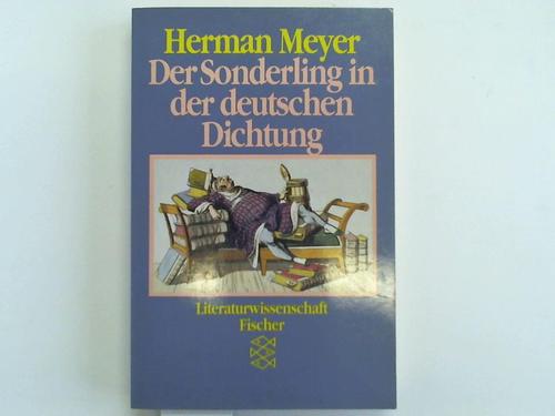 Meyer, Hans - Der Sonderling in der deutschen Dichtung