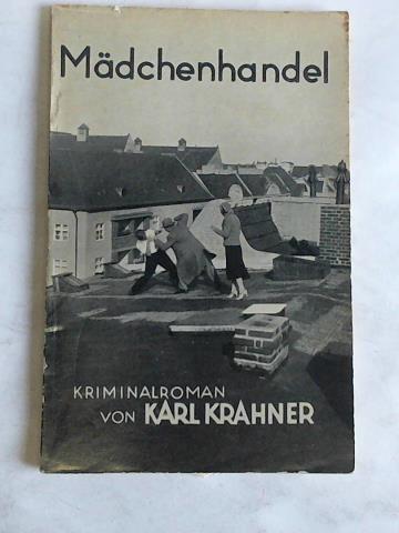 Krahner, Karl - Mdchenhandel