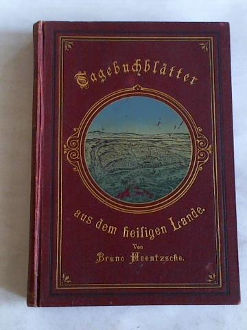 Haentzsche, Bruno - Tagebuchbltter aus dem heiligen Lande