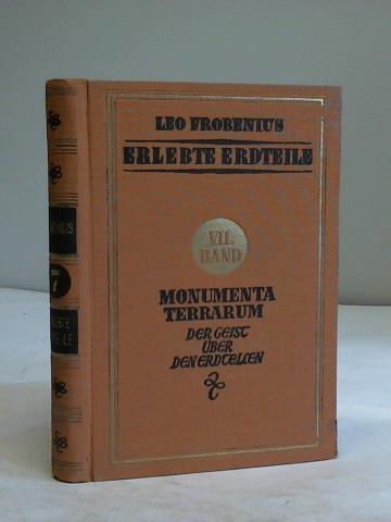 Frobenius, Leo - Monumenta Terrarum. Der Geist ber den Erdteilen