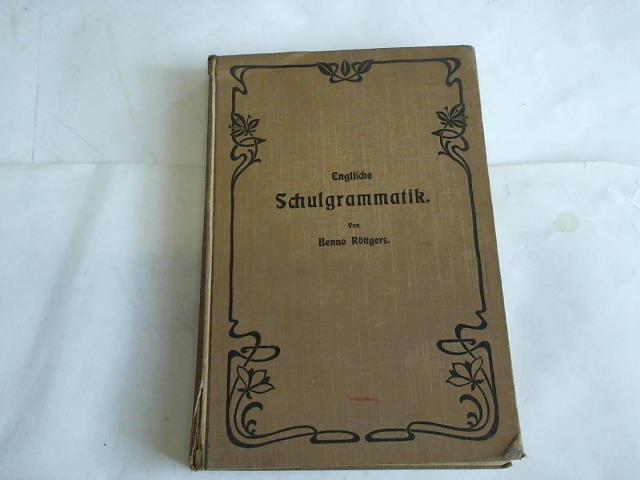 Rttgers, Benno - Englische Schulgrammatik