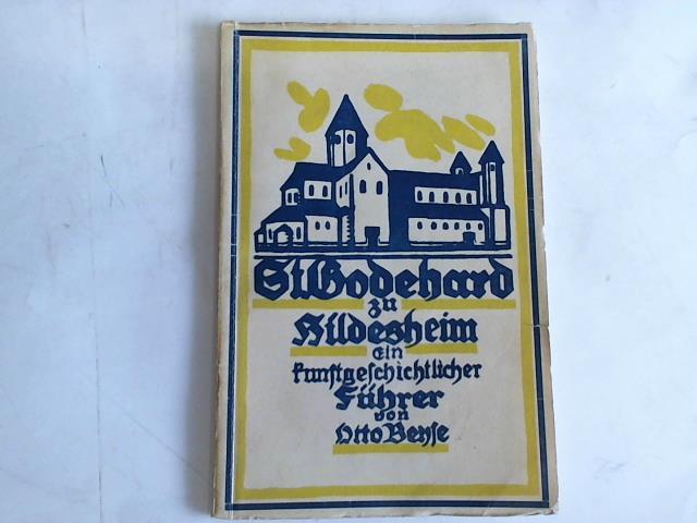 Beyse, Otto - St. Godehard zu Hildesheim. Ein kunstgeschichtlicher Fhrer