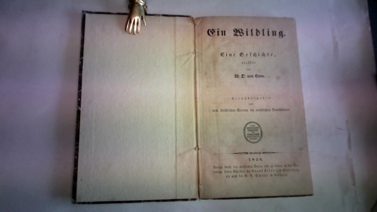 Horn, W.D. - Ein Wildling. Eine Geschichte