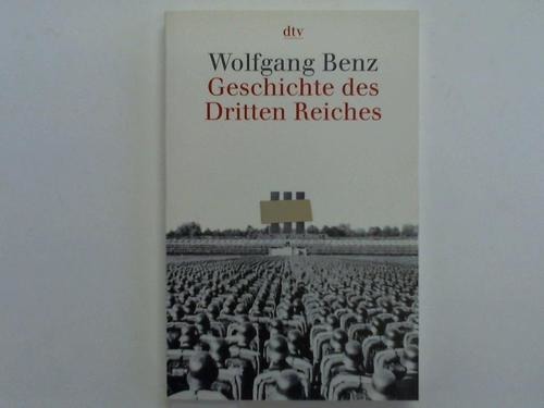 Benz, Wolfgang - Geschichte des Dritten Reiches
