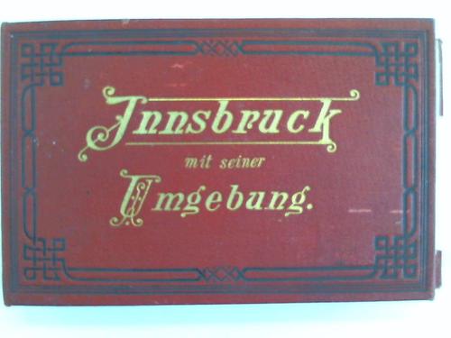 Innsbruck - Anton Grail Photographische  Anstalt - 10 Originalaufnahmen der Firma (6,5 x 10,5 cm)