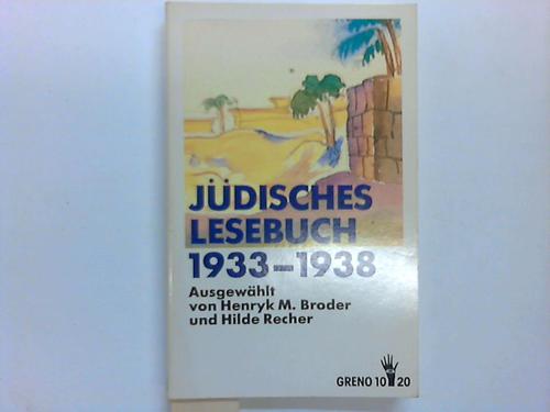 Broder, Henryk M. / Recher, Hilde - Jdisches Lesebuch 1933-1938