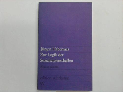 Habermas, Jrgen - Zur Logik der Sozialwissenschaften. Materialien