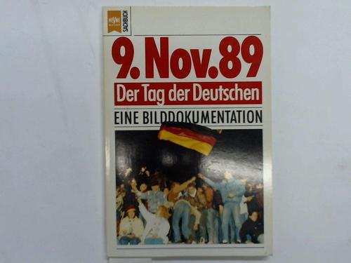 Michalowski, B. / Proske, Ch. / Fetzer, G. - 9. November 1989. Der Tag der Deutschen. Eine Bilddokumentation