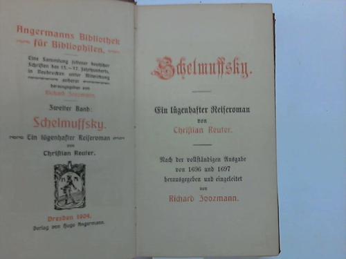 Reuter, Christian - Schelmuffsky. Ein lgenhafter Reiseroman. Nach der vollstndigen Ausgabe von 1696 und 1697 herausgegeben und eingeleitet von Richard Zoozman