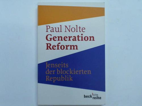Nolte, Paul - Generation Reform jenseits der blockierten Republik